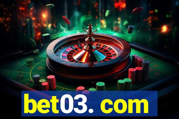 bet03. com